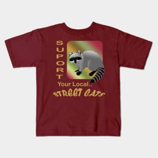 support your local street Cats Kids T-Shirt